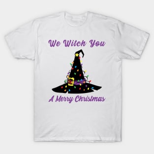 We Witch You A Merry Christmas T-Shirt